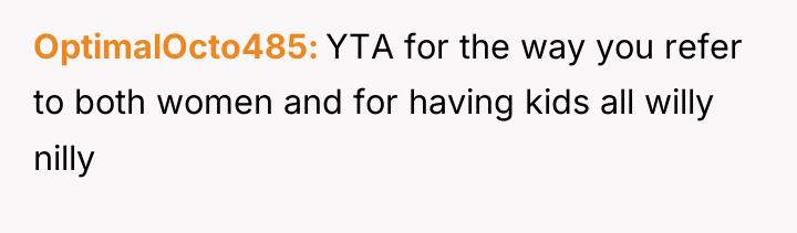 OptimalOcto485 YTA for the way you refer to both women...