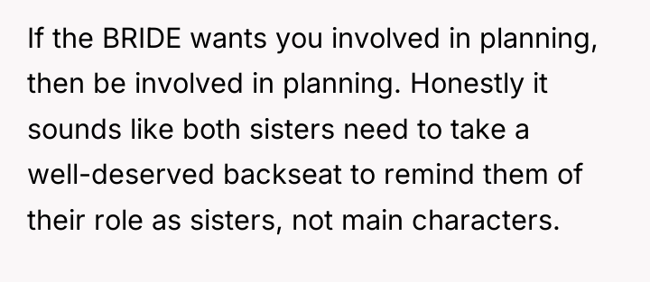 If the BRIDE wants you involved in planning, then be...