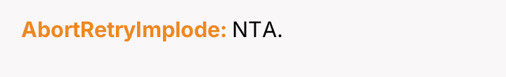 AbortRetryImplode NTA.