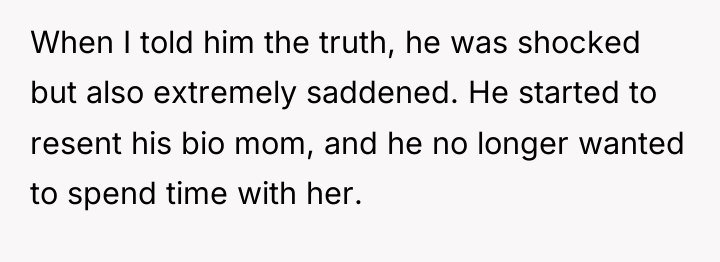 When I told him the truth, he was shocked but...
