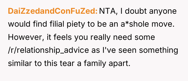 DaiZzedandConFuZed NTA, I doubt anyone would find filial piety to...