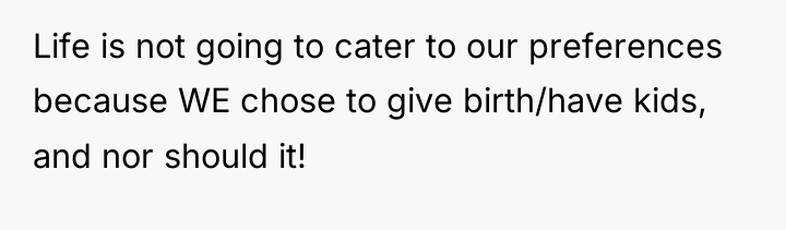 Life is not going to cater to our preferences because...