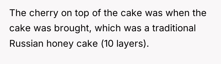 The cherry on top of the cake was when the...