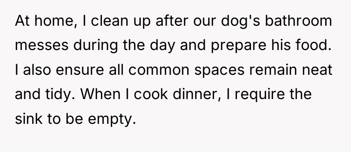 At home, I clean up after our dog's bathroom messes...