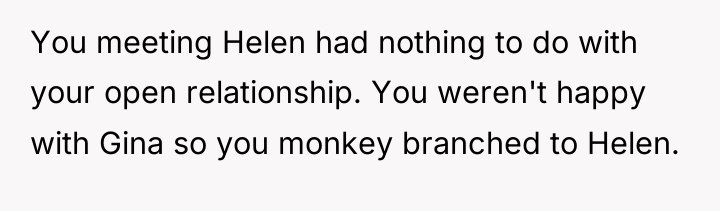 You meeting Helen had nothing to do with your open...