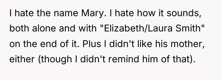 I hate the name Mary. I hate how it sounds,...
