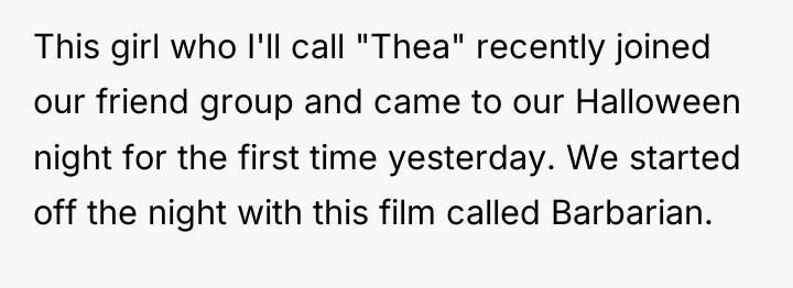 This girl who I'll call "Thea" recently joined our friend...
