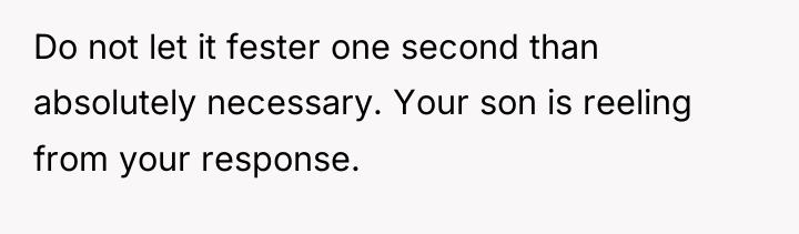 Do not let it fester one second than absolutely necessary....