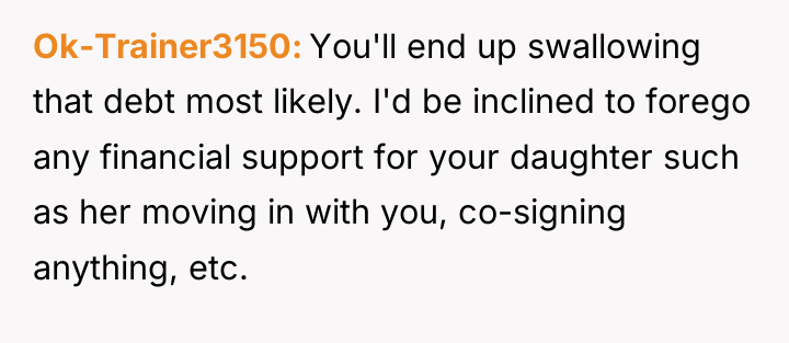 Ok-Trainer3150 You'll end up swallowing that debt most likely. I'd...