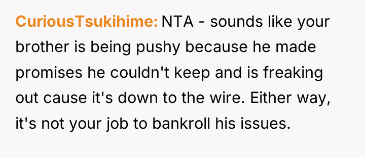 CuriousTsukihime NTA - sounds like your brother is being pushy...
