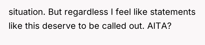 situation. But regardless I feel like statements like this deserve...