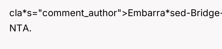 cla*s="comment_author">Embarra*sed-Bridge-8: NTA.