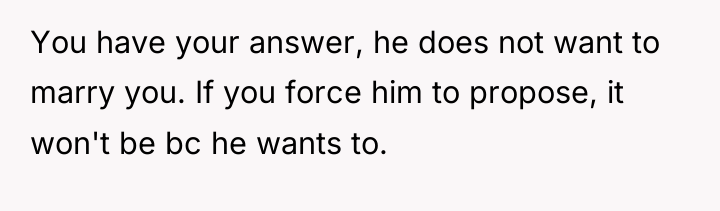 You have your answer, he does not want to marry...