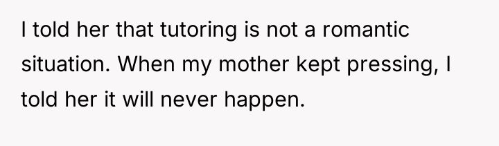 I told her that tutoring is not a romantic situation....