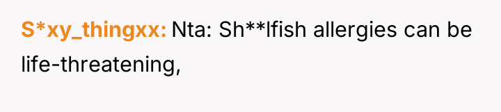 S*xy_thingxx Nta: Sh**lfish allergies can be life-threatening,