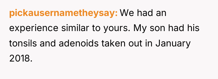 pickausernametheysay We had an experience similar to yours. My son...