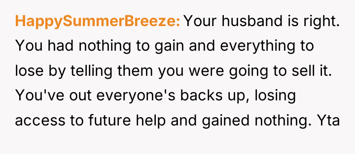 HappySummerBreeze Your husband is right. You had nothing to gain...