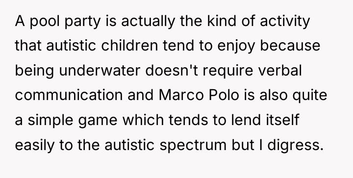 A pool party is actually the kind of activity that...