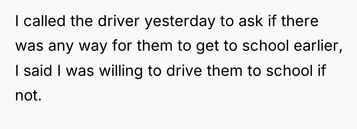 I called the driver yesterday to ask if there was...