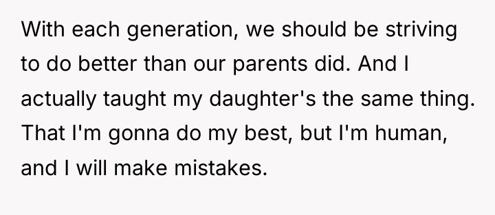 With each generation, we should be striving to do better...