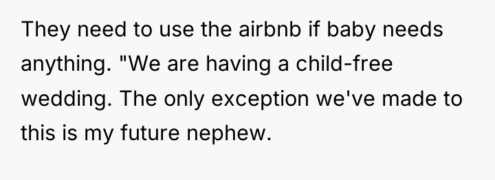 They need to use the airbnb if baby needs anything....