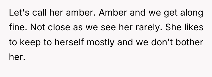 Let's call her amber. Amber and we get along fine....