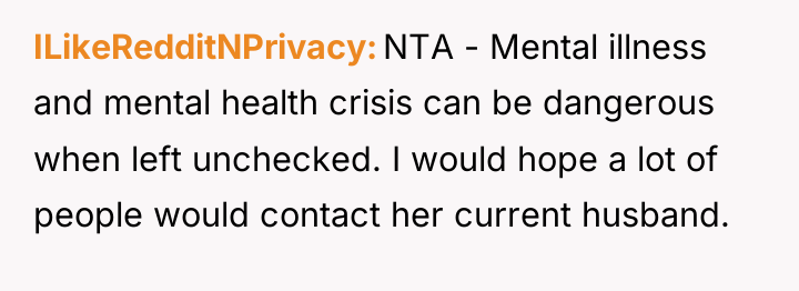 ILikeRedditNPrivacy NTA - Mental illness and mental health crisis can...