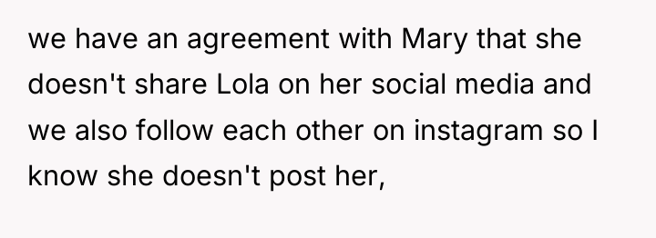 we have an agreement with Mary that she doesn't share...