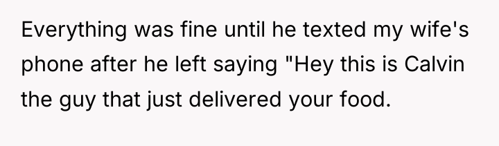 Everything was fine until he texted my wife's phone after...