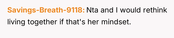 Savings-Breath-9118 Nta and I would rethink living together if that's...