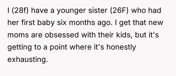 I (28f) have a younger sister (26F) who had her...