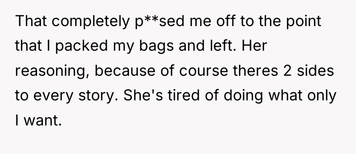 That completely p**sed me off to the point that I...