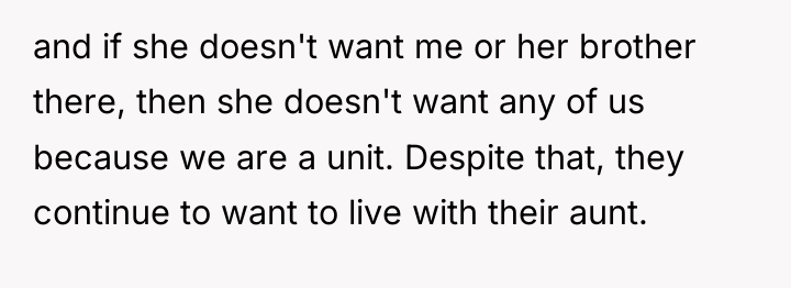 and if she doesn't want me or her brother there,...