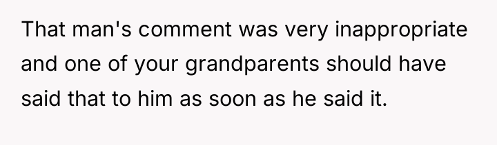 That man's comment was very inappropriate and one of your...