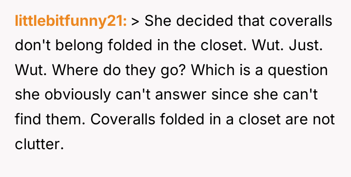 littlebitfunny21 > She decided that coveralls don't belong folded in...