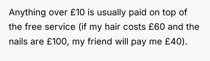 Anything over £10 is usually paid on top of the...