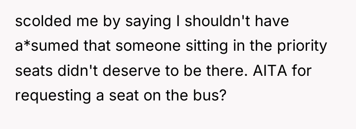 scolded me by saying I shouldn't have a*sumed that someone...