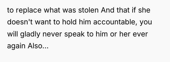 to replace what was stolen And that if she doesn't...