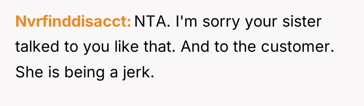 Nvrfinddisacct NTA. I'm sorry your sister talked to you like...