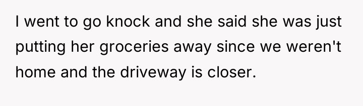 I went to go knock and she said she was...