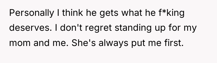 Personally I think he gets what he f*king deserves. I...