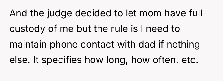 And the judge decided to let mom have full custody...