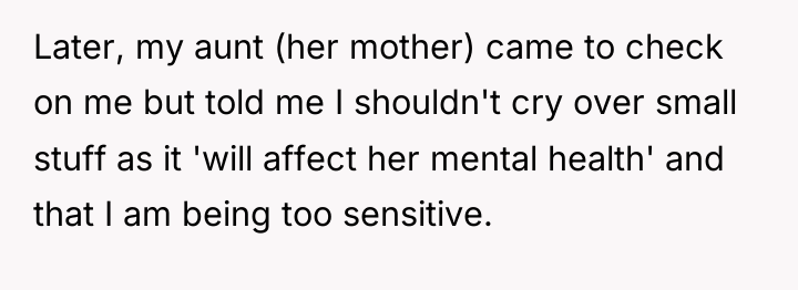 Later, my aunt (her mother) came to check on me...