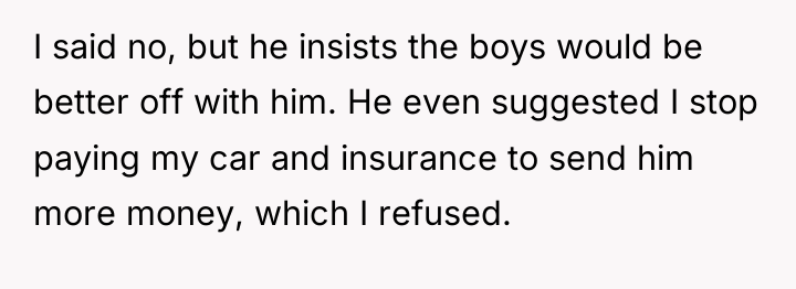 I said no, but he insists the boys would be...