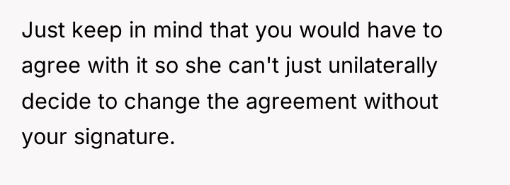 Just keep in mind that you would have to agree...