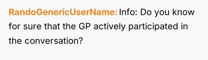 RandoGenericUserName Info: Do you know for sure that the GP...