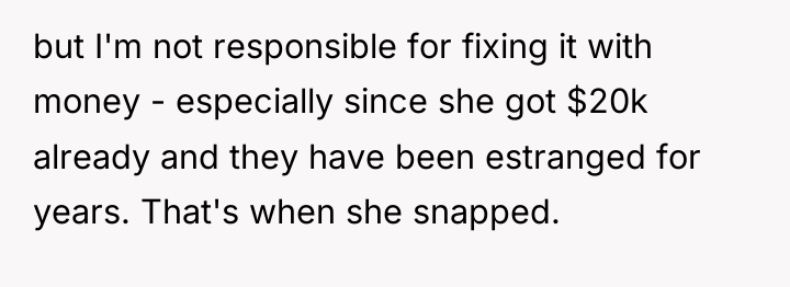but I'm not responsible for fixing it with money -...