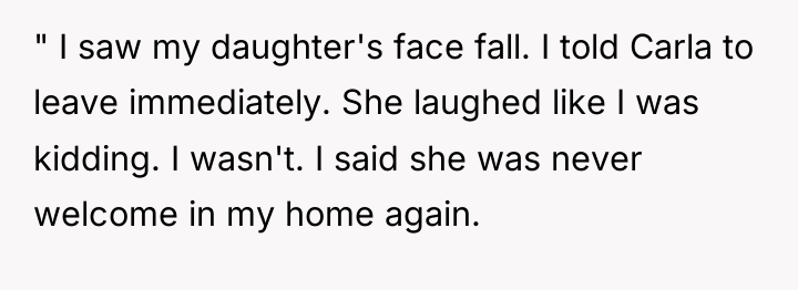 " I saw my daughter's face fall. I told Carla...