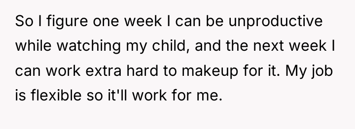 So I figure one week I can be unproductive while...