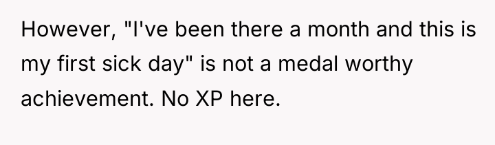 However, "I've been there a month and this is my...